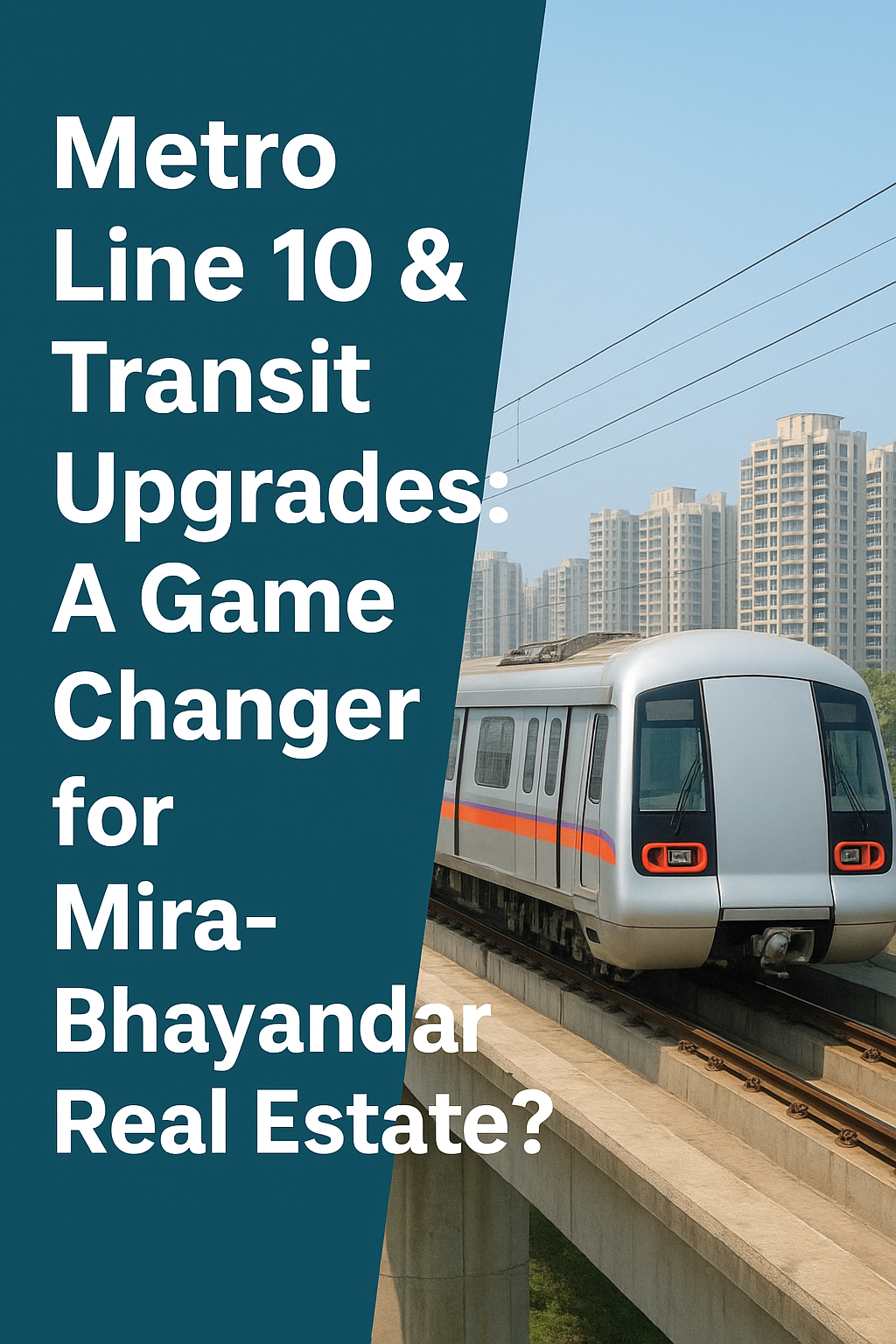 Metro Line 10 development connecting Mira-Bhayandar and Thane, boosting real estate growth and connectivity in Mumbai suburbs